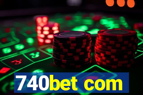 740bet com